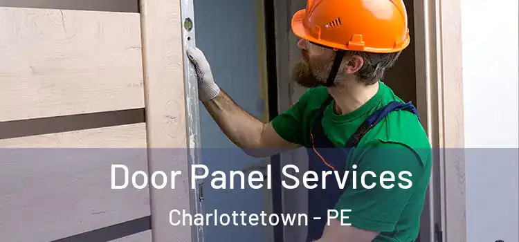 Door Panel Services Charlottetown - PE