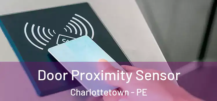  Door Proximity Sensor Charlottetown - PE