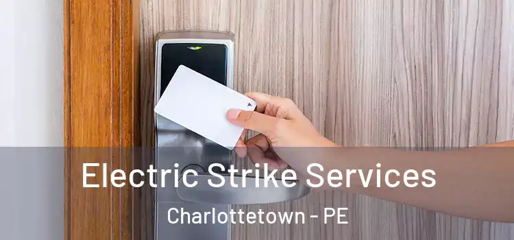  Electric Strike Services Charlottetown - PE