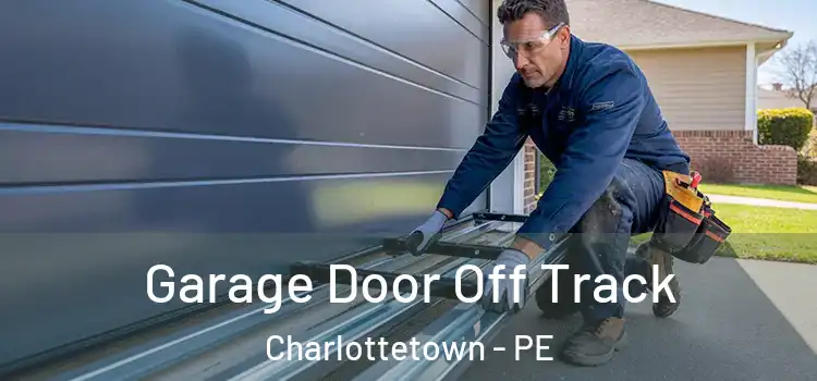  Garage Door Off Track Charlottetown - PE