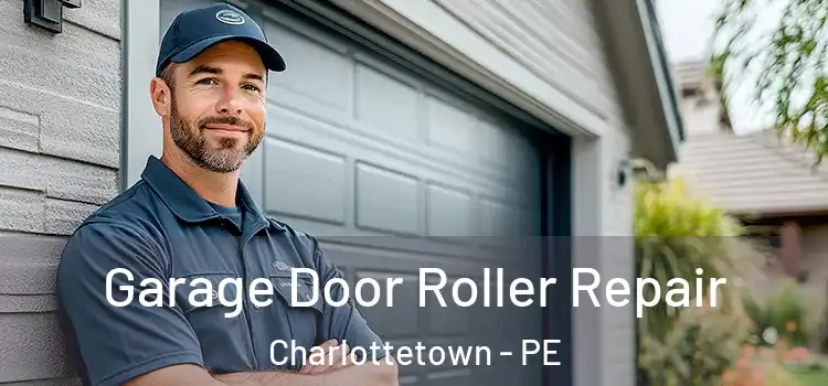  Garage Door Roller Repair Charlottetown - PE