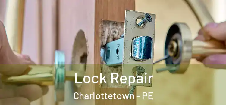  Lock Repair Charlottetown - PE