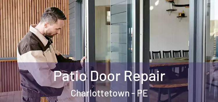  Patio Door Repair Charlottetown - PE
