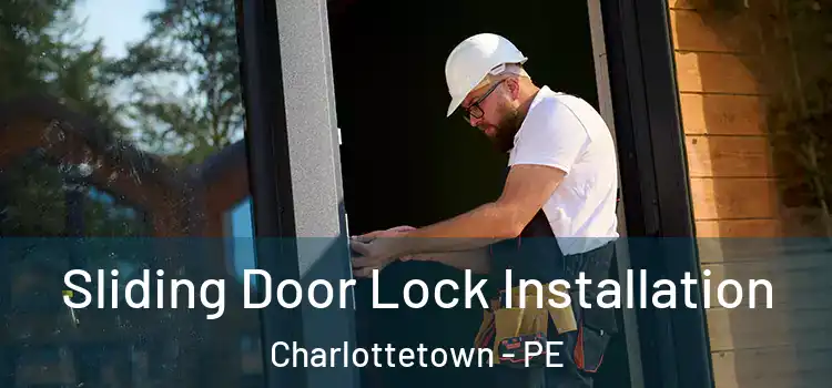  Sliding Door Lock Installation Charlottetown - PE